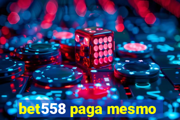 bet558 paga mesmo